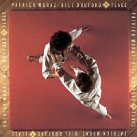 Patrick Moraz, Bill Bruford – Flags