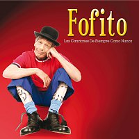 Fofito – Las Canciones De Siempre Como Nunca