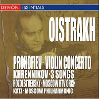 Moscow RTV Large Symphony Orchestra, Igor Oistrakh – Prokofiev: Concerto No. 1 - Khrennikov: 3 Songs for Violin & Orchestra