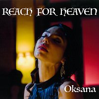 Oksana Grigorieva – Reach For Heaven