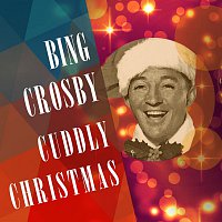 Bing Crosby, Bing Crosby and Danny Kaye with Orchestra and Chorus – Cuddly Christmas