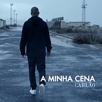 Carlao – A Minha Cena