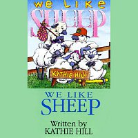 Kathie Hill – We Like Sheep