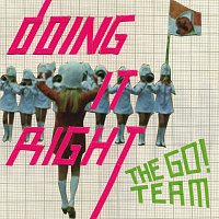 The Go! Team – Doing It Right