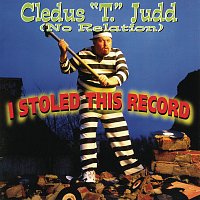 Cledus T. Judd – I Stoled This Record
