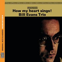 Bill Evans Trio – How My Heart Sings! [Original Jazz Classics Remasters]
