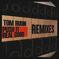Tom Budin – Push It Real Good [Remixes]