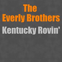 The Everly Brothers – Kentucky Rovin'