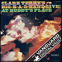Clark Terry's Big-B-A-D-Band – Live At Buddy's Place [Live]