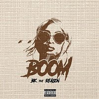 Strictly BK, REASON – Boom