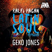Ralfi Pagan – Latin Soul Remixed (Compiled By Geko Jones)