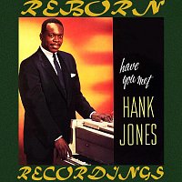 Hank Jones – Have You Met Hank Jones? (HD Remastered)