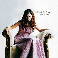 Tamara – Siempre