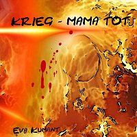 Eva Kumant – Krieg - Mama tot