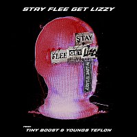 Stay Flee Get Lizzy, Youngs Teflon, Tiny Boost – In Love With The Lizzy