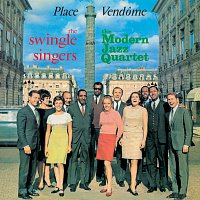 The Swingle Singers, The Modern Jazz Quartet – Place Vendome
