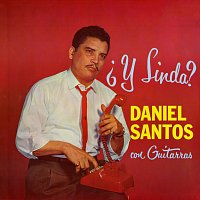 Daniel Santos – ?Y Linda?