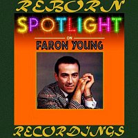Faron Young – Spotlight On Faron Young (HD Remastered)