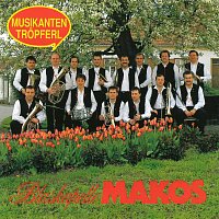 Blaskapelle Makos – Musikantentröpferl