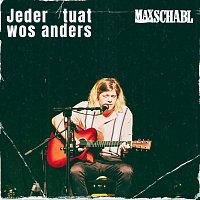 Max Schabl – Jeder tuat wos anders (Live)