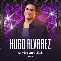 Hugo Alvarez – Ao Vivo Em Goiania [Ao Vivo / Vol.3]