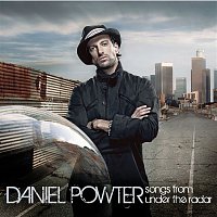 Daniel Powter – Songs From Under The Radar