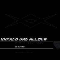 Armand Van Helden – 2 Future 4 U