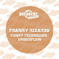 Franky Rizardo – Funky Technician / Underflow
