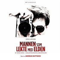 Andreas Mattsson – Stieg Larsson - Mannen som lekte med elden