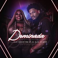 Jojo Maronttinni, MC Du Black, DJ Batata – Dominada
