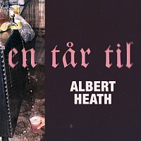 Albert Heath – En Tar Til
