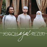 Haris Ismail, Faizal Tahir, Neelofa – Jodoh Ajal Rezeki