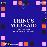 Things You Said [Acoustic Sessions]
