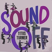 Titus Turner – Sound Off