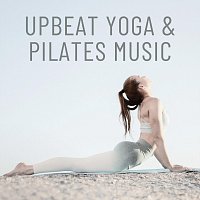 Peter Orbit, Ocean Sunlight, Unique Chill, Apples and Pears, Joefish – Upbeat Yoga & Pilates Music