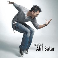 Alif Satar – Nakal