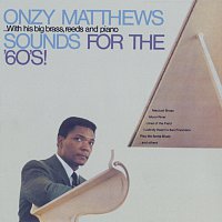 Onzy Matthews – Sounds For The '60's!