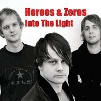 Heroes & Zeros – Into The Light