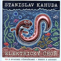 Stanislav Kahuda – Elektrický úhoř CD