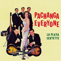 La Playa Sextet – Pachanga Everyone
