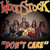 Woodstock – Don’t Care
