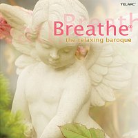Různí interpreti – Breathe: The Relaxing Baroque