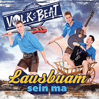 Volksbeat – Lausbuam sein ma