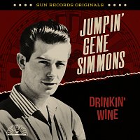Jumpin' Gene Simmons – Sun Records Originals: Drinkin' Wine