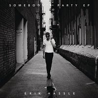 Erik Hassle – Somebody's Party - EP