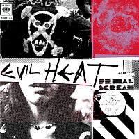 Primal Scream – Evil Heat (Expanded Edition)