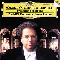 Metropolitan Opera Orchestra, James Levine – Wagner: Overtures and Preludes