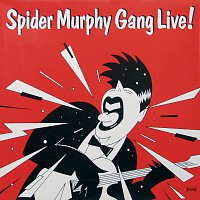 Spider Murphy Gang – Live! [Digital Remaster]