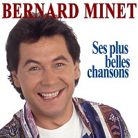 Bernard Minet – Ses plus belles chansons