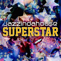 Jazzindahouse – Superstar